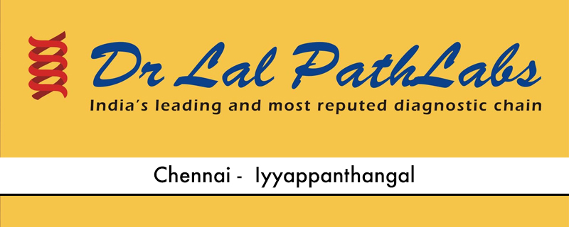 Dr. Lal Path Lab- Iyyappanthangal 